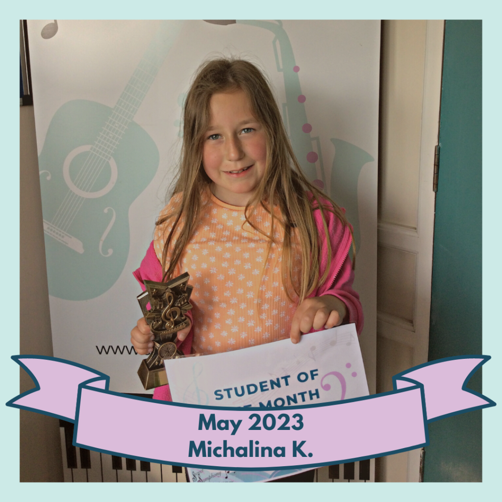 Michalina was the Sweet Symphony Student of the Month for May 2023